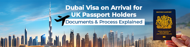 Dubai Visa on Arrival for UK Citizens Guide