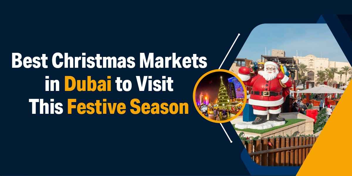 Top Christmas Markets in Dubai to Visit This Holiday