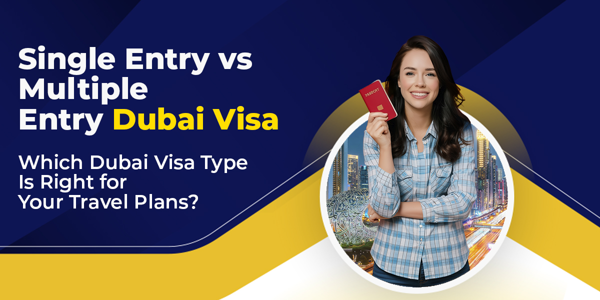 Single entry vs multiple entry Dubai visa comparison banner featuring a smiling female traveler