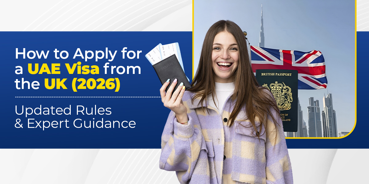 How to Apply for a UAE Visa from the UK in 2026? Requirements, Fees & Fast Approval