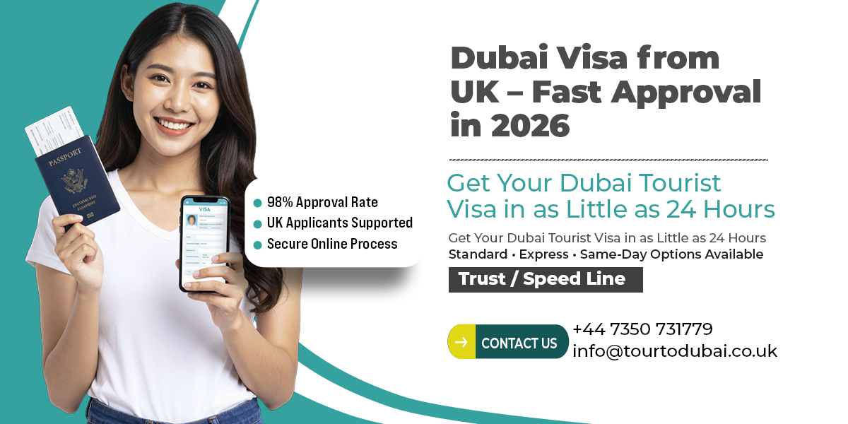 Dubai visa from UK fast approval in 2026 showing tourist holding passport and mobile visa with contact details for express Dubai visa service
