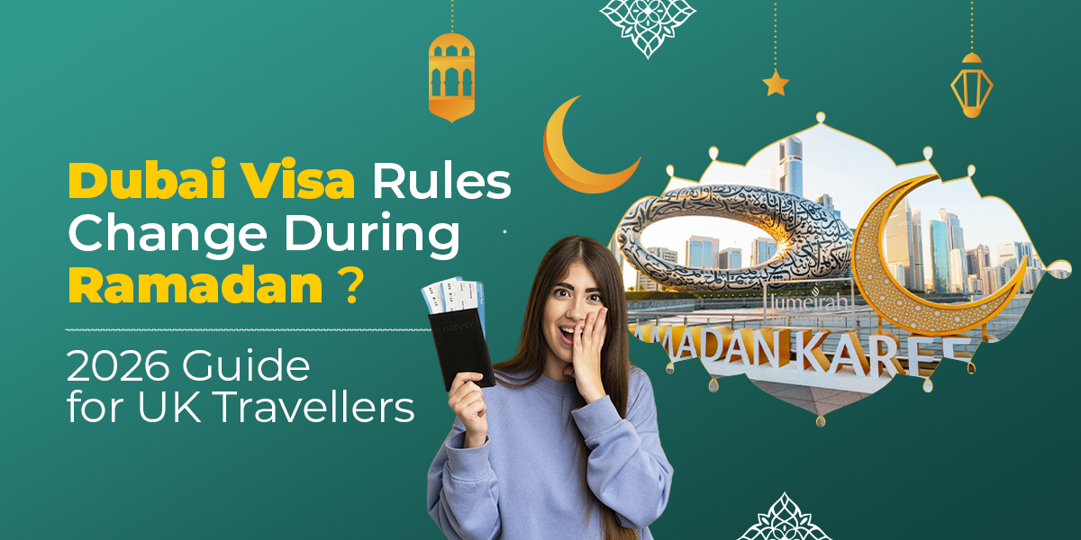 Do Dubai Visa Rules Change During Ramadan? What UK Travellers Should Know