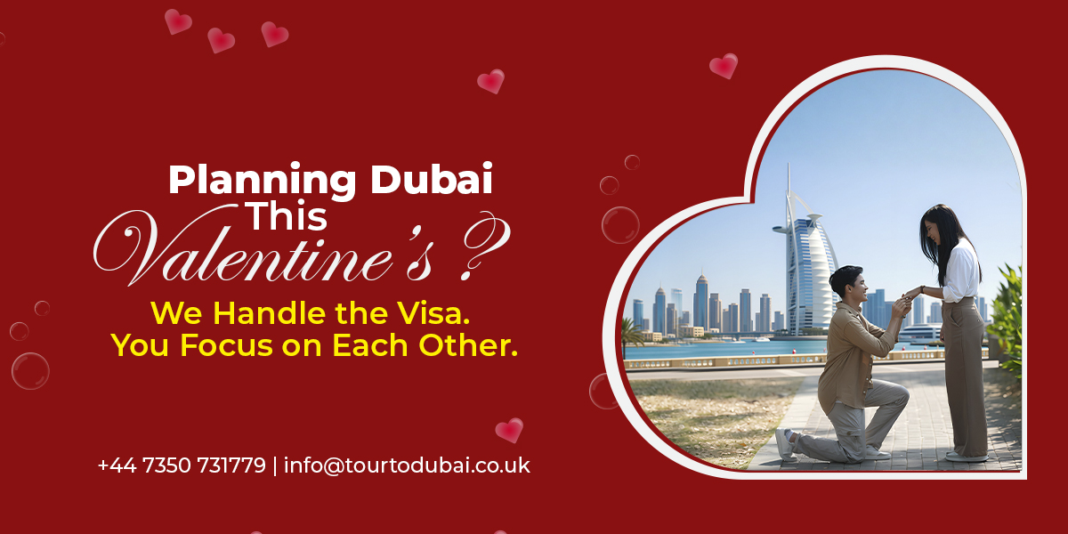 Valentine’s Dubai trip and online visa services from the UK